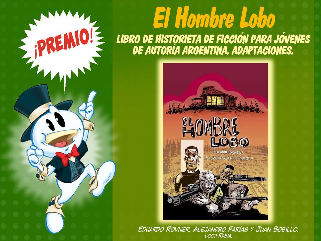 Libro de historieta de ficción para jóvenes de autoría argentina-adaptaciones-el hombre lobo - rovner, farias y bobillo-loco rabia